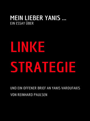 cover image of Mein lieber Yanis ... Ein Essay über Linke Strategie